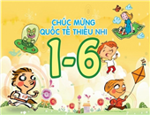Kỷ niệm ngày quốc tế thiếu nhi 1-6
